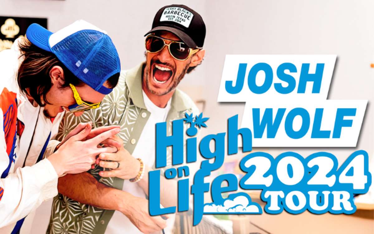 JOSH WOLF: HIGH ON LIFE TOUR