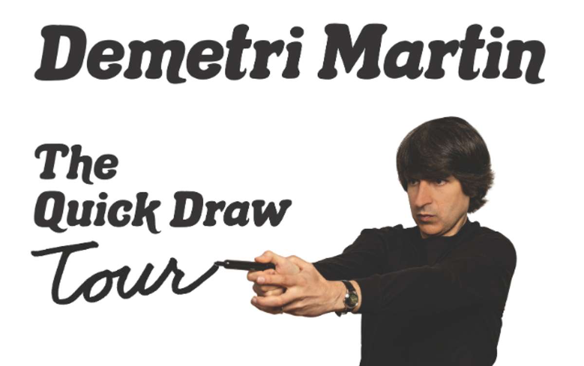 Demetri Martin: The Quick Draw Tour